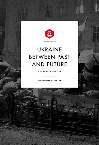 Ukraine between Past and Future - A travel report